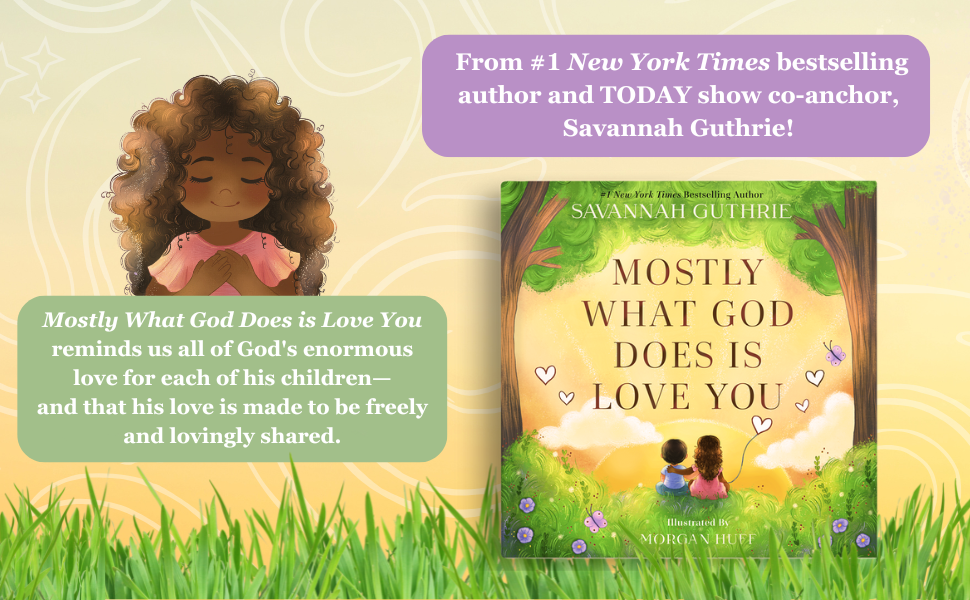 Mostly What God Does is Love You