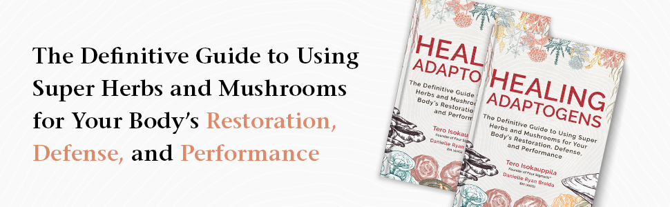 8c5aef23-0014-4f5b-9717-4d98c4b1af22.__CR0,0,970,300_PT0_SX970_V1___ Healing Adaptogens: The Definitive Guide to Using Super Herbs and Mushrooms for Your Body's Restoration, Defense, and Performance