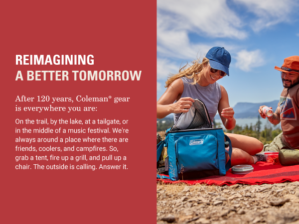 reimagine a better tomorrow coleman gear trusted brand tailgate festival outside friends family