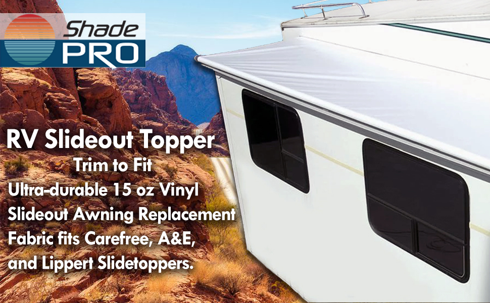 The ShadePro RV Slideout Topper 140" to 163" Trim to Fit Slide Out Awning Fabric