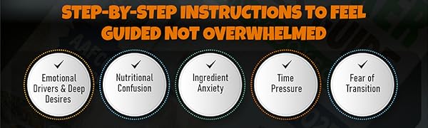 step by step instructions; feel guided; deep desires; nutritional confusion; ingredient anxiety