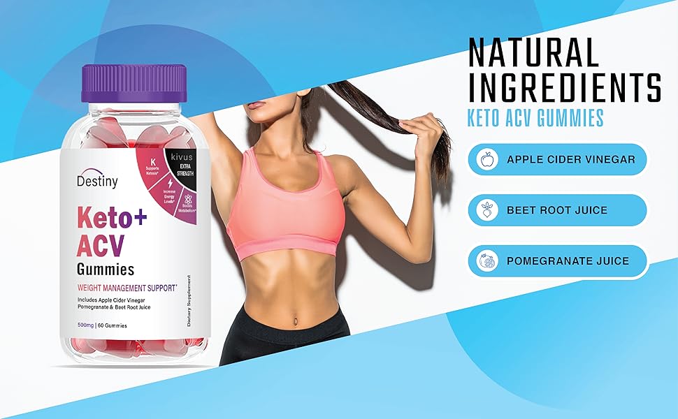 Destiny Keto ACV Gummies - Natural Ingredients