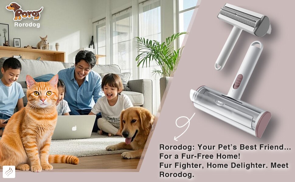 Rorodog:For a Fur-Free Home!