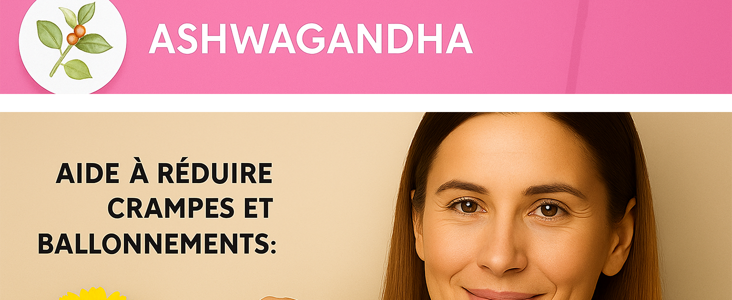Le texte indique « ASHWAGANDHA » sur une bannière rose. L'emballage du produit ou le matériel promotionnel blanc et beige sont présentés.