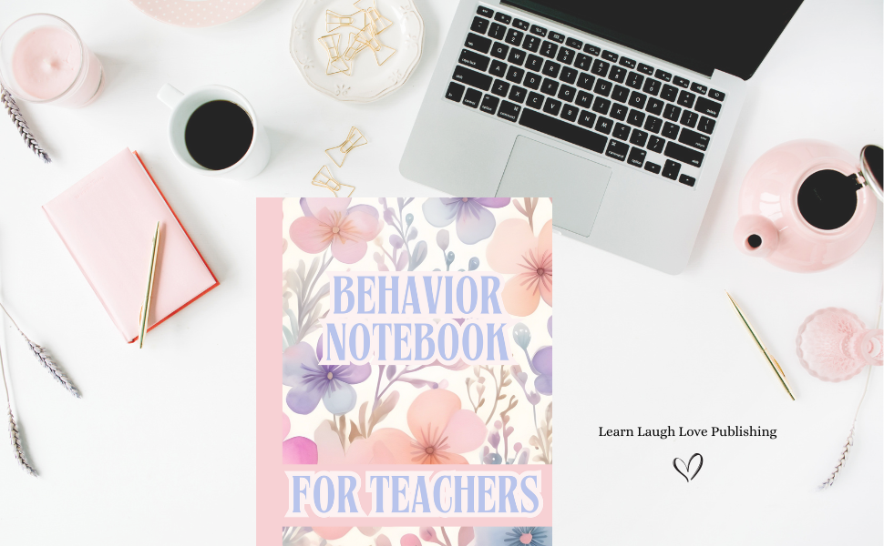 Behavior Notebook for Teachers
