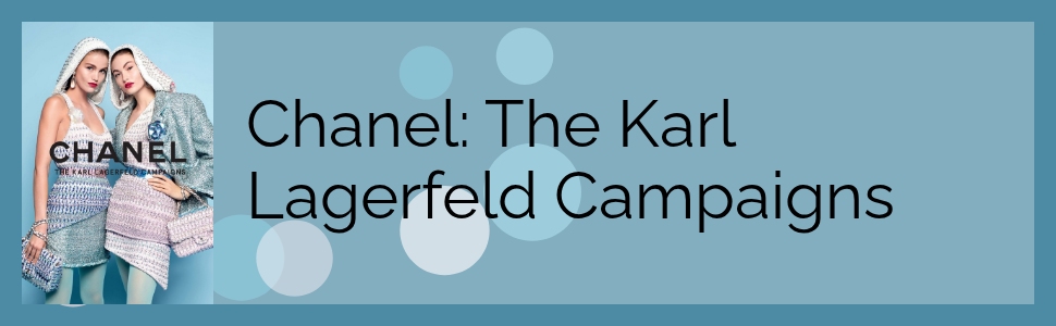 Chanel: The Karl Lagerfeld Campaigns: Mauriès, Patrick, Lagerfeld