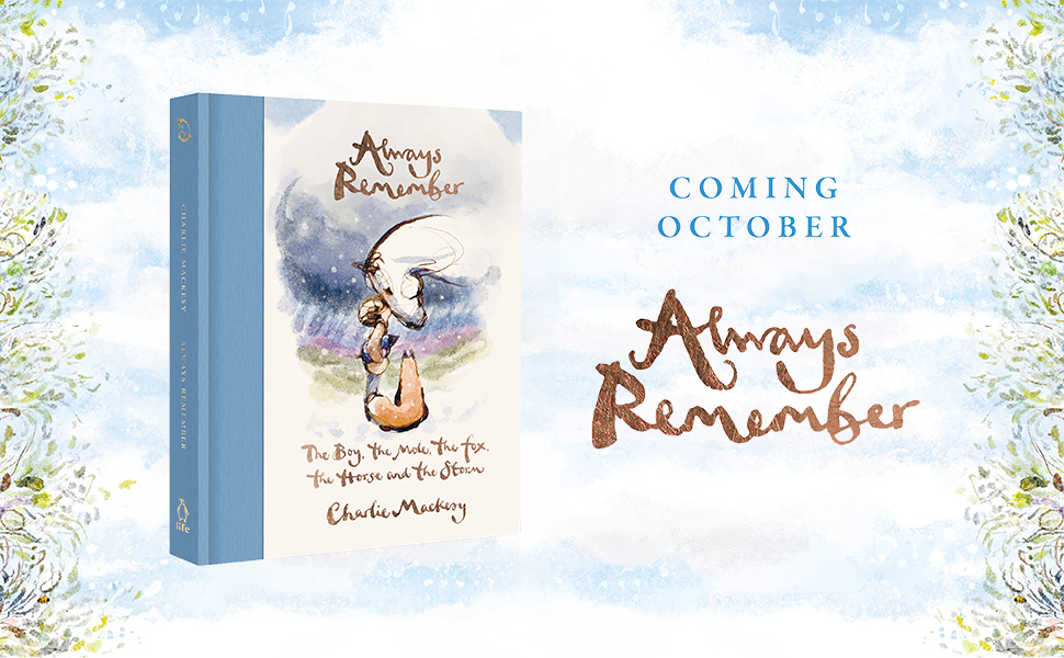 Always Remember by Charlie Mackesy, Coming in October