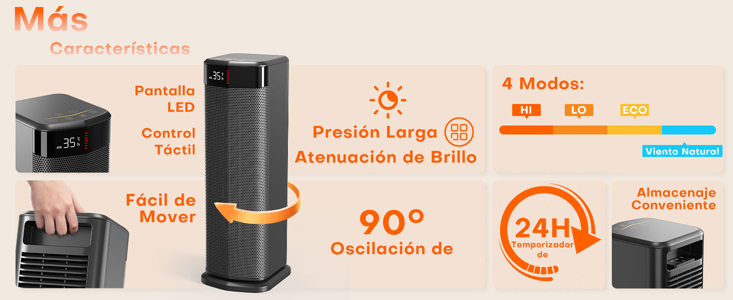 con pantalla LED, control táctil, oscilación de 90°, 4 modos y temporizador de 24 horas. Ofrece una movilidad sencilla y una distribución del aire a larga distancia con ajuste de brillo