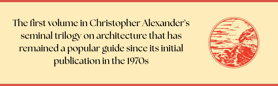 The Timeless Way of Building: Alexander, Christopher