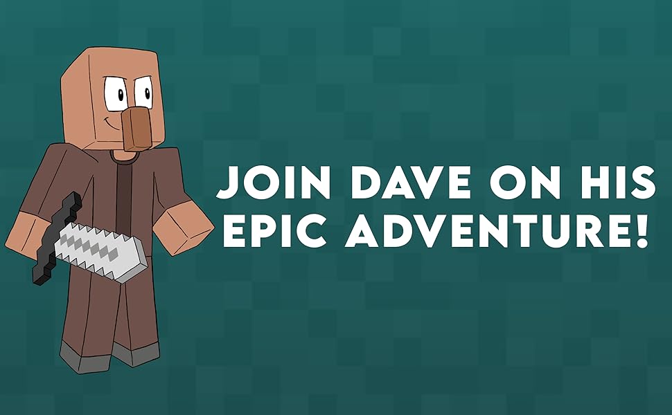 Join Dave on his epic adventure!