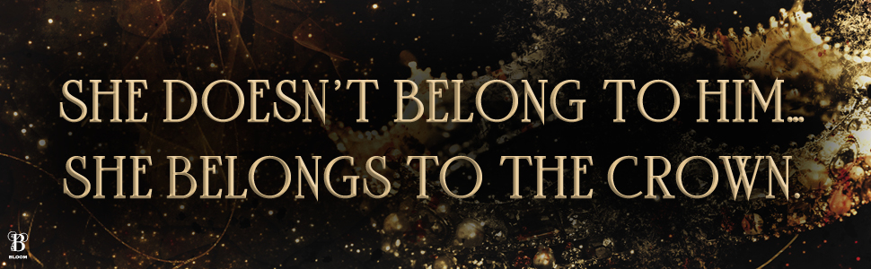 She doesn't belong to him...she belongs to the crown.