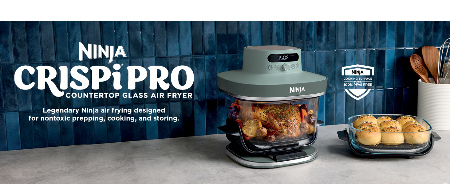 Legendary Ninja air frying designed for nontoxic prepping, cooking, and storing.