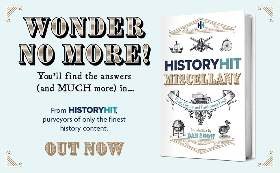 The History Hit Miscellany of Facts, Figures and Fascinating Finds
