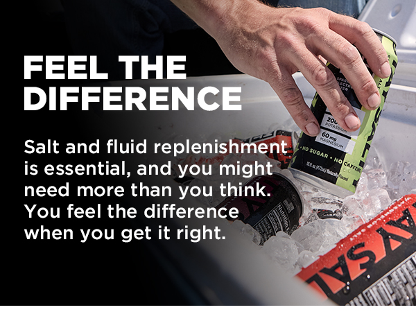 feel the difference with salt and fliud replenishment from LMNT