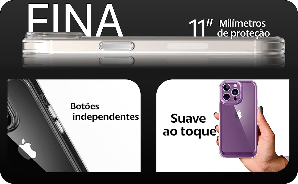 Não arranha seu iPhone, super fina.