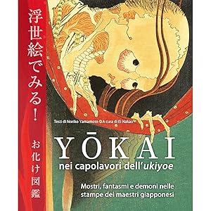 Yōkai nei capolavori dell'Ukiyoe. Mostri, fantasmi e demoni