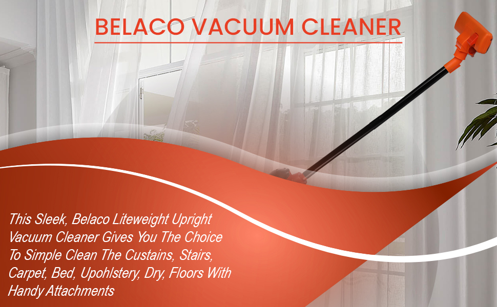 Belaco lightweight upright vacuum cleaner with orange handle and black stem. Designed for versatile cleaning of curtains, stairs, carpet, and upholstery with attachments.