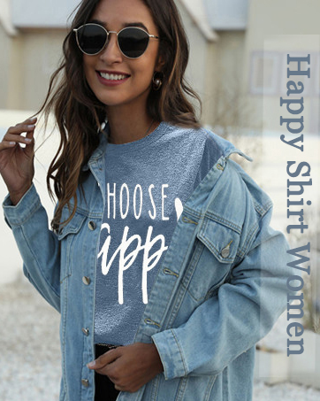 choose happy shirts for women