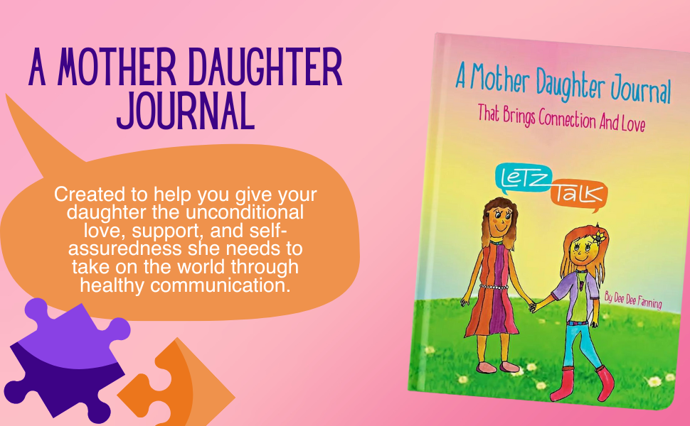 Letz Talk Mother Daughter Journal, A Guided Journal Created For Connection and Love