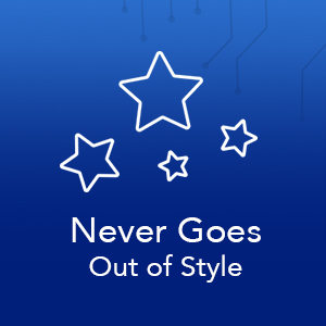 Never Goes Out of Style