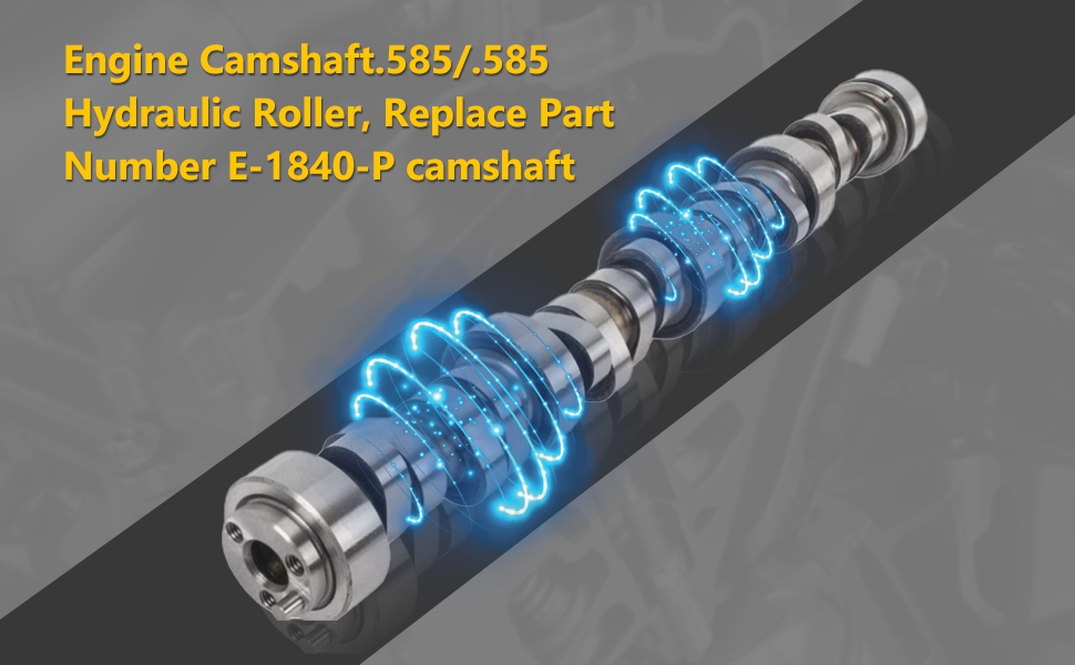 Engine Camshaft.585/.585 Hydraulic Roller, Replace Part