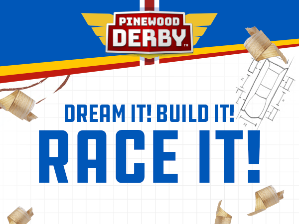 Pinewood Derby logo with Dream It!, Build It! Race It! text, shovel wood background