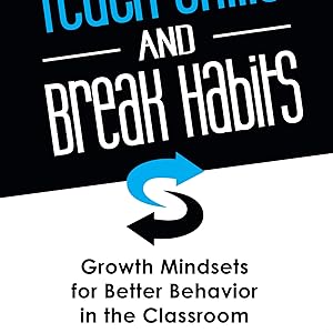 Teach Skills and Break Habits