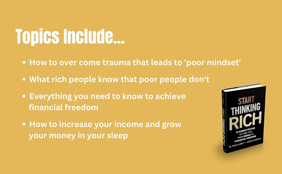 Start Thinking Rich topics include overcoming trauma that leads to poor mindset and more