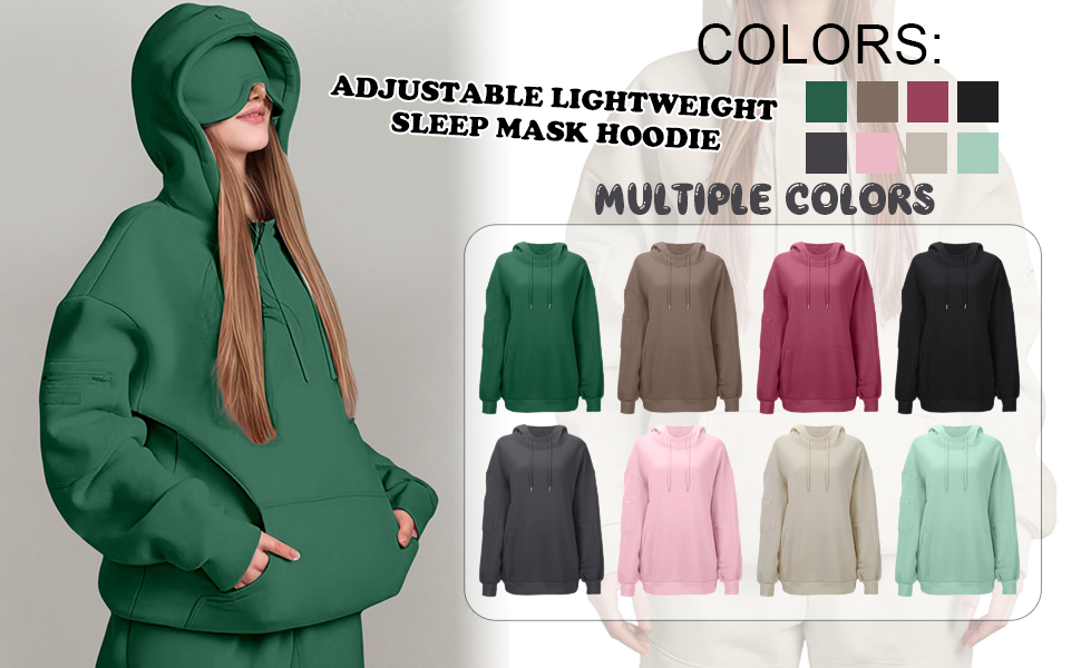 Le texte indique « MASQUE DE SOMMEIL LÉGER AJUSTABLE (SWEAT À CAPUCHE) » et « PLUSIEURS COULEURS ». L'affichage du produit montre un sweat-shirt à capuche en vert avec plusieurs options de couleurs : vert, marron, rose, noir, gris, rose clair, beige, menthe.