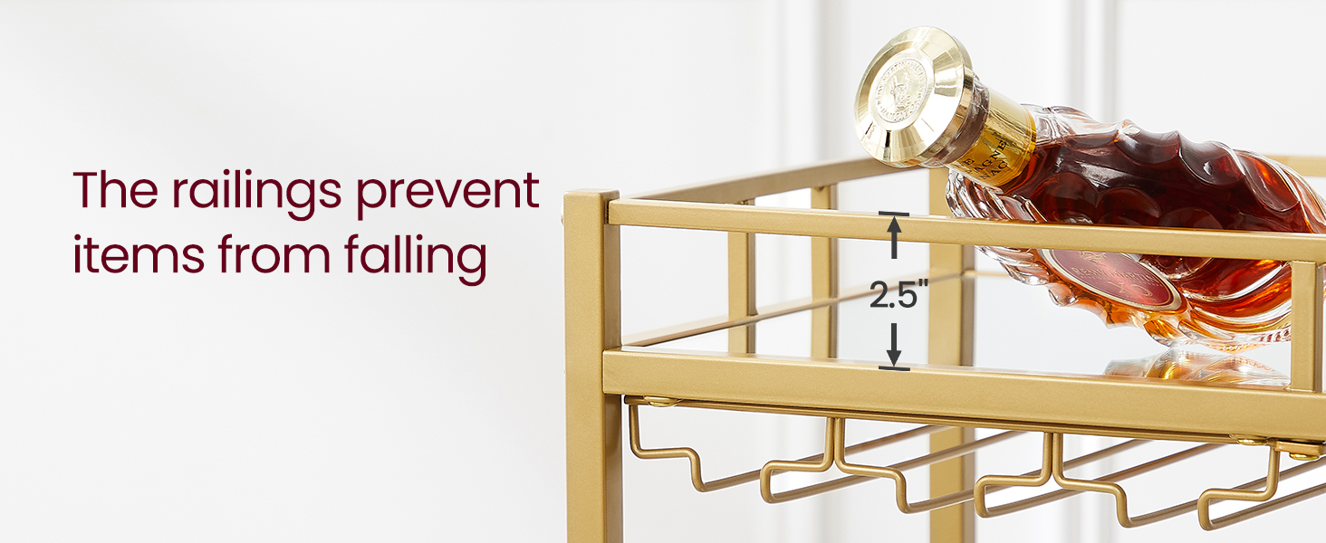 The railings prevent items from falling