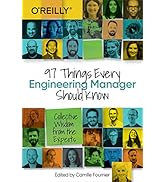 97 Things Every Engineering Manager Should Know: Collective Wisdom from the Experts