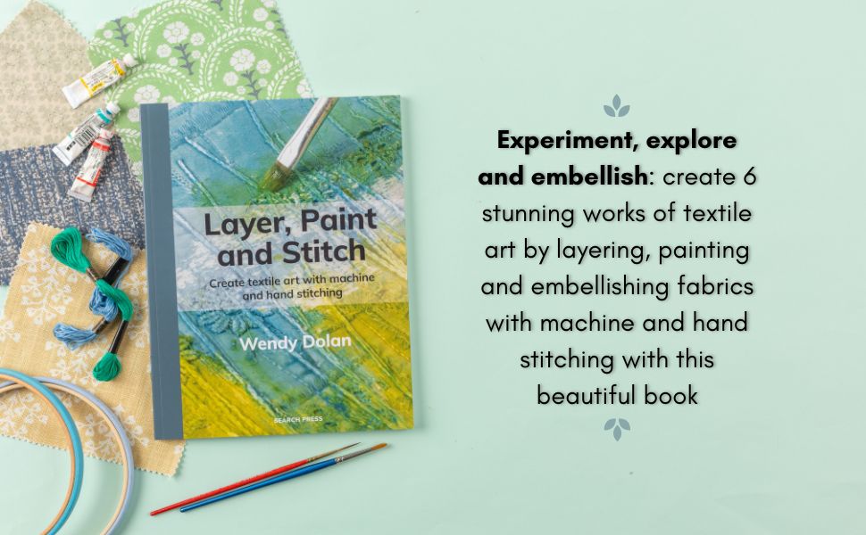アート・デザイン・音楽 Textile Artist: Layer, Paint and Stitch Amazon.com: Layer, Paint and Stitch: Create textile art with