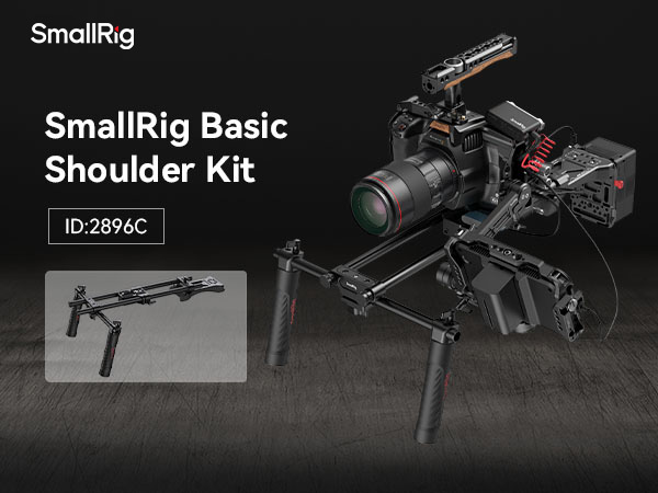 SmallRig ショルダーリグキット2896B 新製品】ショルダーリグキット（Classic バージョン）を発表
