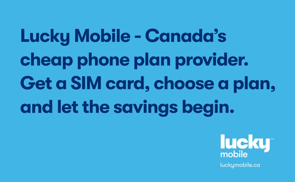 Lucky Mobile SIM Card Super Cheap Canadian Prepaid Plans No Credit