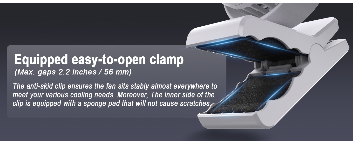 Strong and Durable Clip. This personal fan comes equipped easy-to-open clamp.
