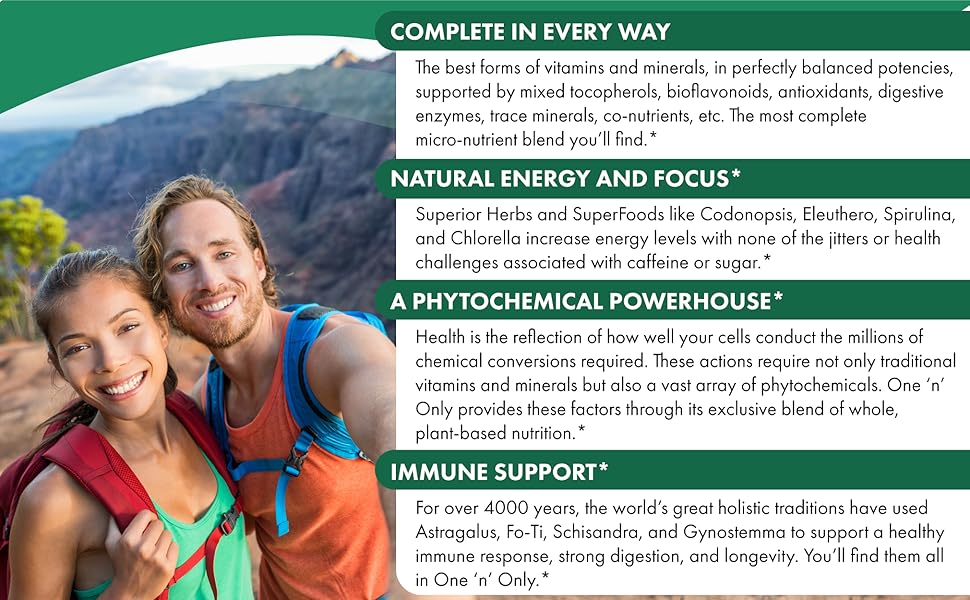 Complete in every way, natural energy and focus, phytochemical powerhouse, immune support