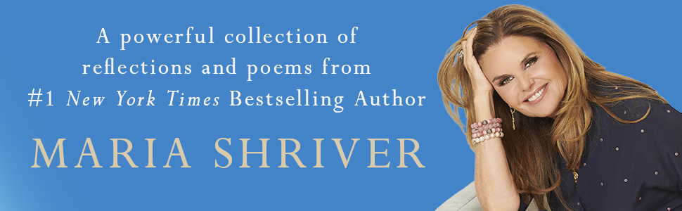 A powerful collection of reflections and poems from Maria Shriver