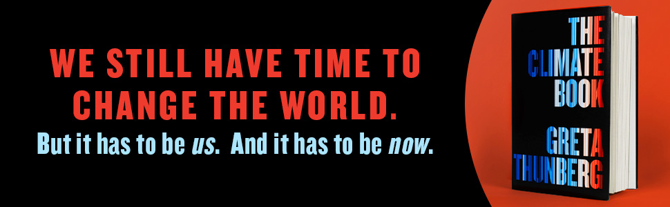 We still have time to change the world. But it has to be us. And it has to be now. THE CLIMATE BOOK.