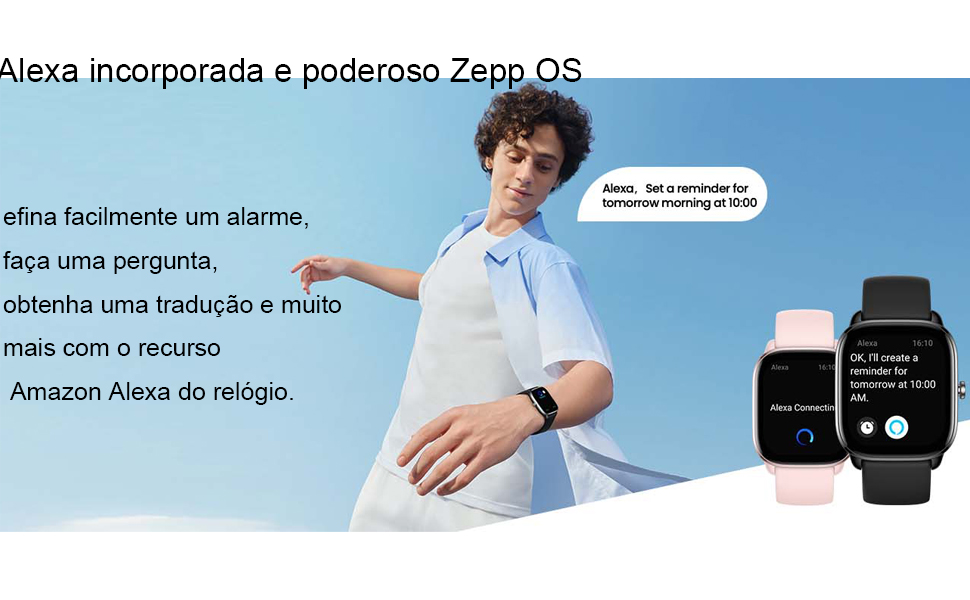 Alexa incorporada e poderosa Zepp OS