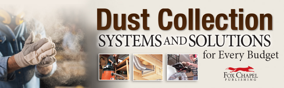 Gloved hands shake off dust with text, "Dust Collection Systems and Solutions for Every Budget"