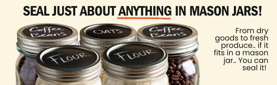 Seal just about anything in mason jars!