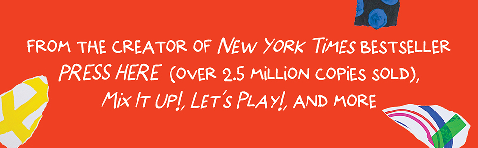 From the creator of the New York Times bestseller Press Here