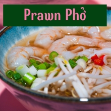 prawn pho, vegetable broth, pho broth, pho, phomo