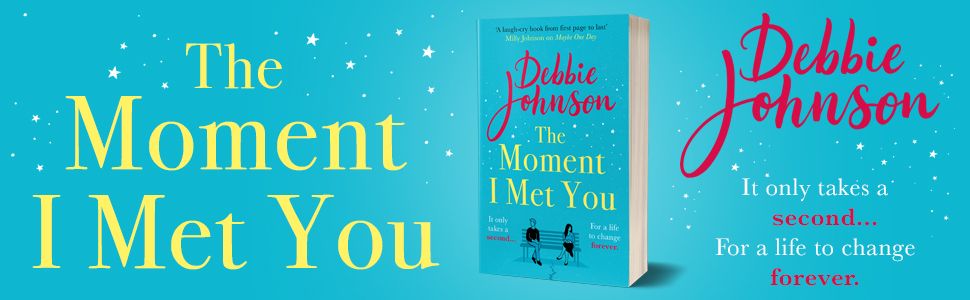 The Moment I Met You The Unmissable Romantic And Heartbreaking New Novel For 2021 From The Million Copy Bestselling Author Amazon Co Uk Johnson Debbie 9781409188032 Books