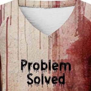 problem solved bloody shirt halloween shirts for women halloween bloody shirt bloody problem solved
