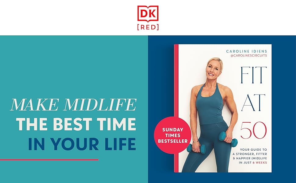 Fit at 50: Your Guide to a Stronger, Fitter, and Happier (Mid) Life in Just 6 Weeks
