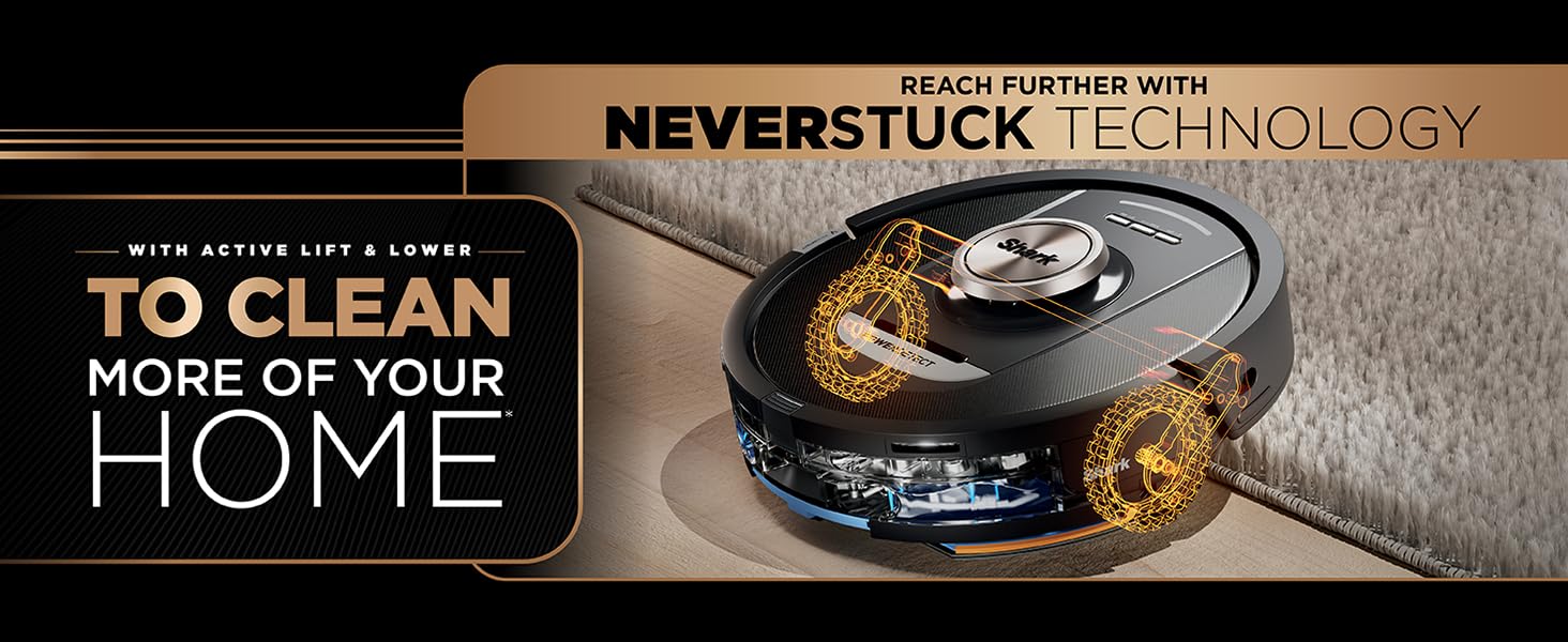 Text reads 'NEVERSTUCK TECHNOLOGY' and 'TO CLEAN MORE OF YOUR HOME'. Close-up of robotic vacuum cleaner component with golden-tinted debris collection system.