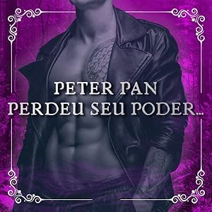 PETER PAN PERDEU SEU PODER