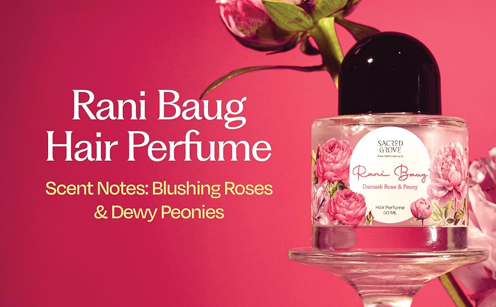 Sacred Grove Hair Rani Baug hair perfume damask rose and peony 