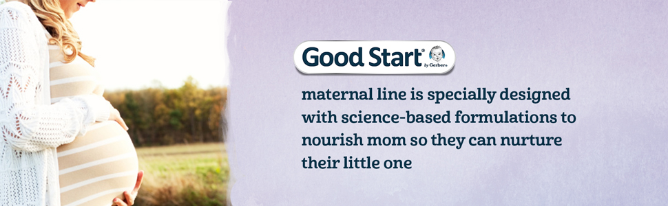 Good Start by Gerber maternal line uses science-based formulations to nourish mom and nurture baby